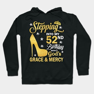 Stepping Into My 52nd Birthday With God's Grace & Mercy Bday Hoodie